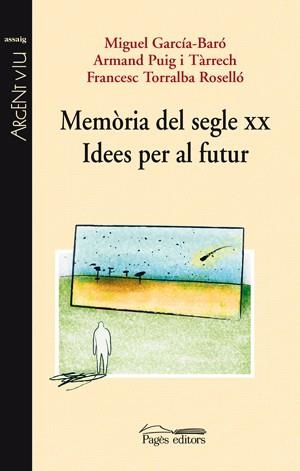 Memòria del segle XX. Idees per al futur | 9788497796408 | Diversos autors | Llibres.cat | Llibreria online en català | La Impossible Llibreters Barcelona