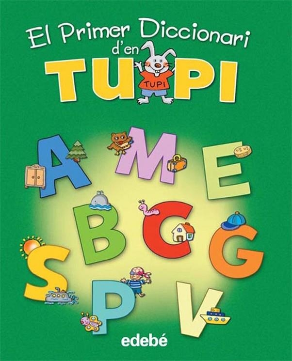 PRIMER DICCIONARI D'EN TUPI, EL | 9788423688128 | Edebé, Obra Colectiva | Llibres.cat | Llibreria online en català | La Impossible Llibreters Barcelona