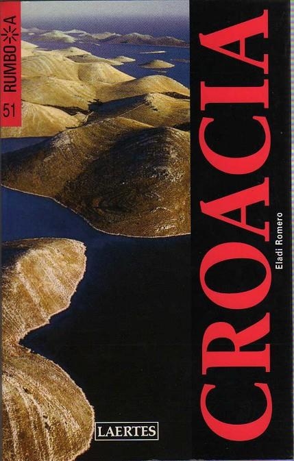 CROACIA -RUMBO A- NOVA EDICIO | 9788475845609 | Romero García, Eladi | Llibres.cat | Llibreria online en català | La Impossible Llibreters Barcelona