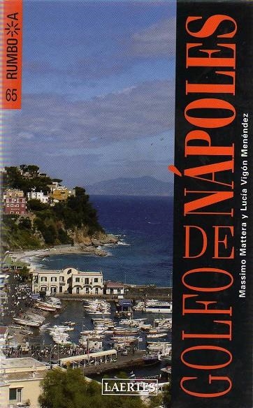 GOLFO DE NAPOLES -RUMBO A- | 9788475845746 | Mattera, Massimo/Vigón Menéndez, Luisa | Llibres.cat | Llibreria online en català | La Impossible Llibreters Barcelona