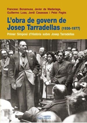 L'obra de govern de Josep Tarradellas (1936-1977). Primer simposi d'Història sobre Josep Tarradellas | 9788497796613 | Diversos autors | Llibres.cat | Llibreria online en català | La Impossible Llibreters Barcelona