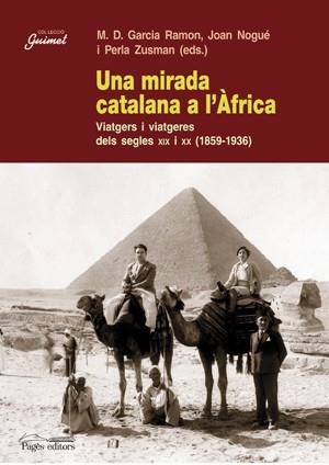 Una mirada catalana a l'Àfrica. Viatgers i viatgeres dels segles XIX i XX (1859-1936) | 9788497796088 | Diversos autors | Llibres.cat | Llibreria online en català | La Impossible Llibreters Barcelona