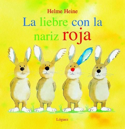 LIEBRE CON LA NARIZ ROJA, LA | 9788496646186 | HEINE, HELME | Llibres.cat | Llibreria online en català | La Impossible Llibreters Barcelona