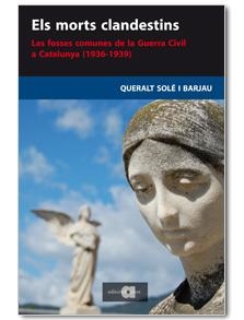 MORTS CLANDESTINS, ELS: LES FOSSES COMUNES DE LA GUERRA CIVI | 9788495916907 | SOLE I BARJAU, QUERALT (1976- ) | Llibres.cat | Llibreria online en català | La Impossible Llibreters Barcelona