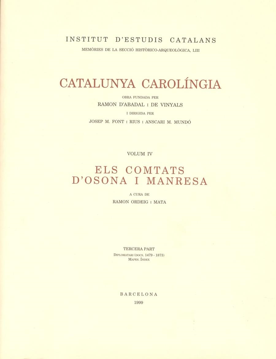 Catalunya Carolíngia, IV (Els comtats d'Osona i Manresa, I, II, III) | 9788472834699 | Ordeig i Mata, Ramon | Llibres.cat | Llibreria online en català | La Impossible Llibreters Barcelona