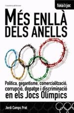 Més enllà dels anells. Política, gegantisme, comercialització, corrupció, dopatge i discriminació en els Jocs Olímpics | 9788497913690 | Camps Prat, Jordi | Llibres.cat | Llibreria online en català | La Impossible Llibreters Barcelona