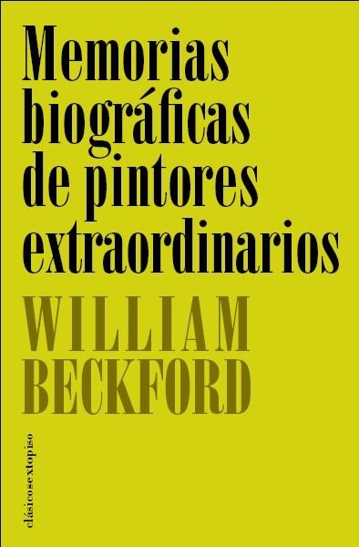 MEMORIAS BIOGRÁFICAS DE PINTORES EXTRAORDINARIOS | 9788496867215 | BECKFORD, WILLIAM | Llibres.cat | Llibreria online en català | La Impossible Llibreters Barcelona