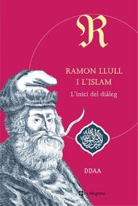 Ramon Llull i l'Islam. L'inici del diàleg | 9788498672206 | Diversos autors | Llibres.cat | Llibreria online en català | La Impossible Llibreters Barcelona