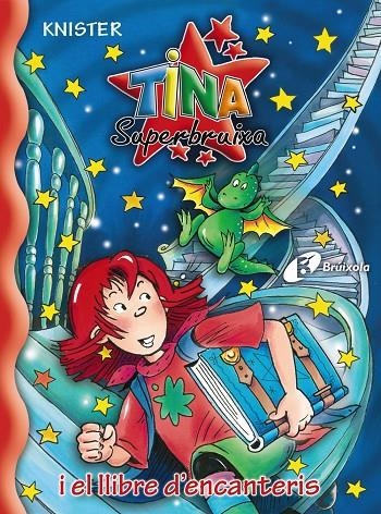 Tina superbruixa i el llibre d'encanteris | 9788483046135 | Knister | Llibres.cat | Llibreria online en català | La Impossible Llibreters Barcelona