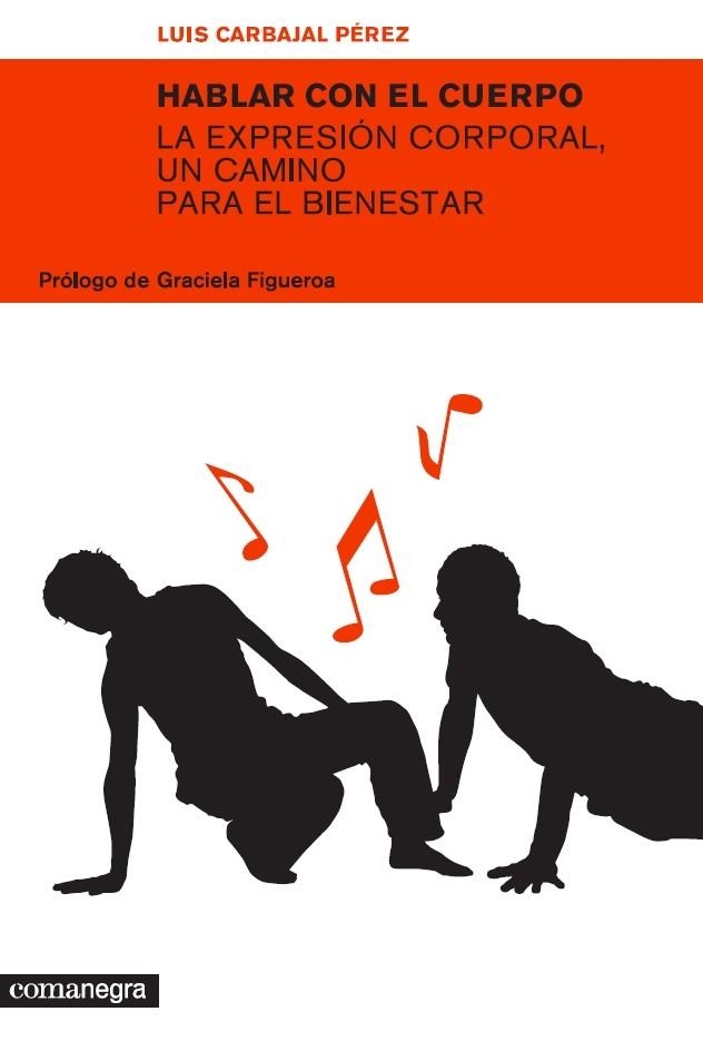 HABLAR CON EL CUERPO. LA EXPRESION CORPORAL | 9788493556679 | CARBAJAL PEREZ, LUIS | Llibres.cat | Llibreria online en català | La Impossible Llibreters Barcelona