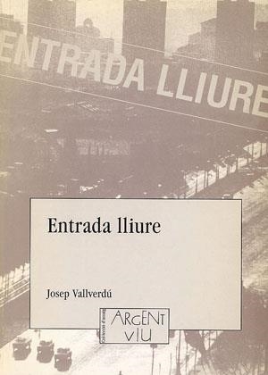 Entrada lliure | 9788479351625 | Vallverdú i Aixalà, Josep | Llibres.cat | Llibreria online en català | La Impossible Llibreters Barcelona