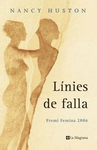 Linies de falla (Premi Femina 2006) | 9788498672565 | Huston, Nancy | Llibres.cat | Llibreria online en català | La Impossible Llibreters Barcelona