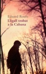 LLigall trobat a la Cabana | 9788484374251 | Roure, Eduard | Llibres.cat | Llibreria online en català | La Impossible Llibreters Barcelona