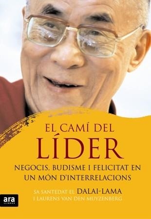 El camí del líder. Negocis, budisme i felicitat en un món d'interrelacions | 9788492406814 | Lama, Dalai | Llibres.cat | Llibreria online en català | La Impossible Llibreters Barcelona