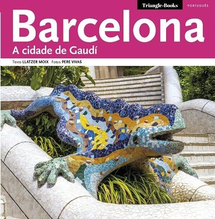 BARCELONA : A CIDADE DE GAUDI PORTUGUES | 9788484783411 | MOIX, LLATZER (1955- ) | Llibres.cat | Llibreria online en català | La Impossible Llibreters Barcelona