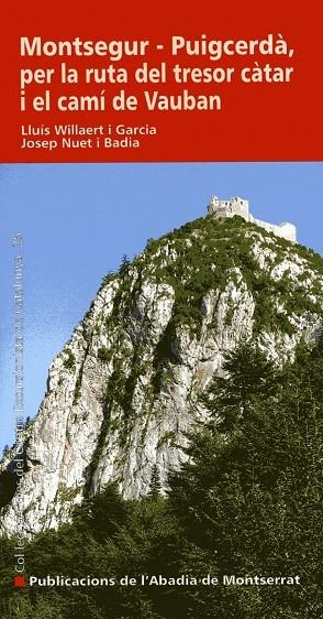 MONTSEGUR, PUIGCERDA : PER LA RUTA DEL TRESOR CATAR I EL CAM | 9788498830279 | WILLAERT I GARCIA, LLUÏS | Llibres.cat | Llibreria online en català | La Impossible Llibreters Barcelona