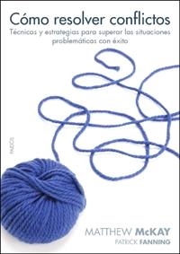 COMO RESOLVER CONFLICTOS | 9788449321436 | MCKAY, MATHEW; FANNING, PATRICK | Llibres.cat | Llibreria online en català | La Impossible Llibreters Barcelona