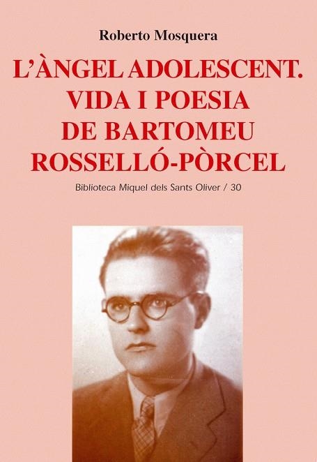 L'àngel adolescent. Vida i poesia de Bartomeu Rosselló-Pòrcel | 9788484159421 | Mosquera, Roberto | Llibres.cat | Llibreria online en català | La Impossible Llibreters Barcelona