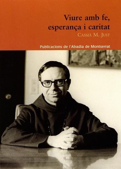 VIURE AMB FE ESPERANÇA I CARITAT | 9788498830200 | CASSIA M JUST | Llibres.cat | Llibreria online en català | La Impossible Llibreters Barcelona