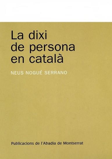 DIXI DE PERSONA EN CATALA, LA | 9788484159926 | NOGUE SERRANO, NEUS | Llibres.cat | Llibreria online en català | La Impossible Llibreters Barcelona