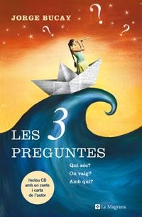 Les 3 preguntes | 9788498671254 | Bucay, Jorge | Llibres.cat | Llibreria online en català | La Impossible Llibreters Barcelona