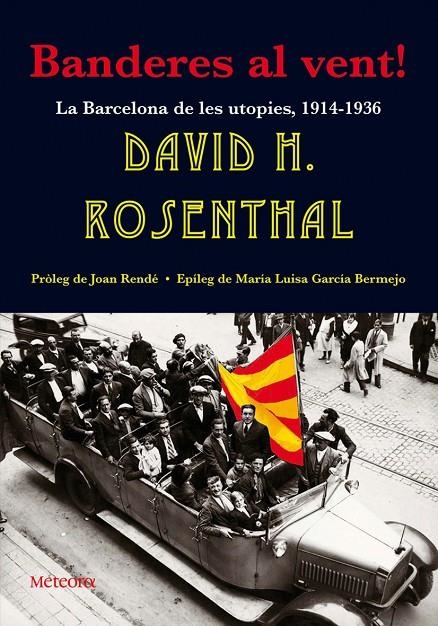 Banderes al vent! La Barcelona de les utopies, 1914-1936 | 9788495623645 | Rosenthal, David H. | Llibres.cat | Llibreria online en català | La Impossible Llibreters Barcelona