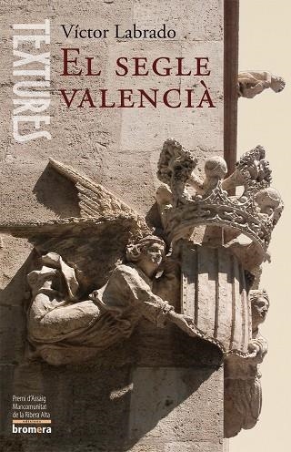 El segle valencià | 9788498242799 | Labrado, Víctor | Llibres.cat | Llibreria online en català | La Impossible Llibreters Barcelona