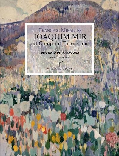 Joaquim Mir al Camp de Tarragona | 9788483304655 | Miralles i Bofarull, Francesc | Llibres.cat | Llibreria online en català | La Impossible Llibreters Barcelona