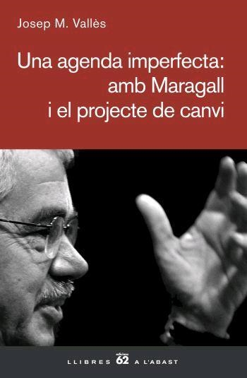 Una agenda imperfecta: amb Maragall i el projecte de canvi | 9788429760866 | Vallès i Martí, Josep M. | Llibres.cat | Llibreria online en català | La Impossible Llibreters Barcelona