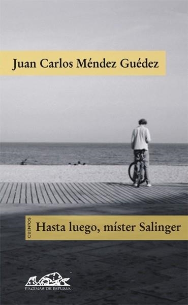 HASTA LUEGO MISTER SALINGER | 9788495642998 | MENDEZ GUEDEZ, JUAN CARLOS | Llibres.cat | Llibreria online en català | La Impossible Llibreters Barcelona