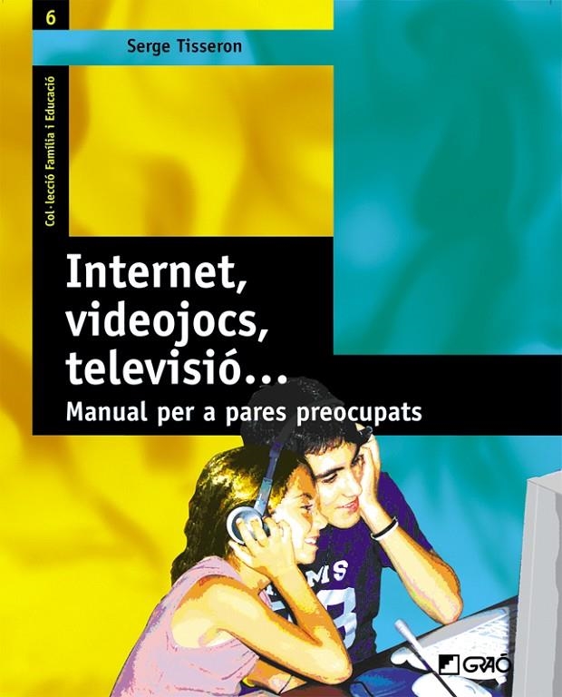 Internet, videojocs, televisió... Manual per a pares preocupats | 9788478274291 | Tisseron, Serge | Llibres.cat | Llibreria online en català | La Impossible Llibreters Barcelona