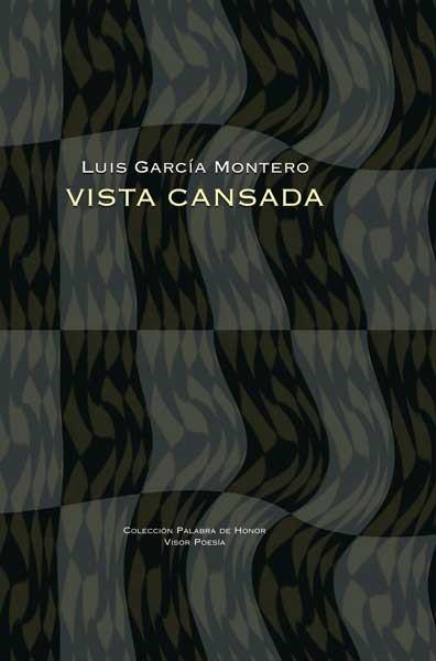 VISTA CANSADA | 9788475226903 | GARCIA MONTERO, LUIS | Llibres.cat | Llibreria online en català | La Impossible Llibreters Barcelona