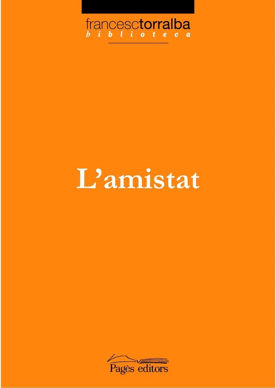 L'amistat | 9788497796170 | Torralba Rosselló, Francesc | Llibres.cat | Llibreria online en català | La Impossible Llibreters Barcelona