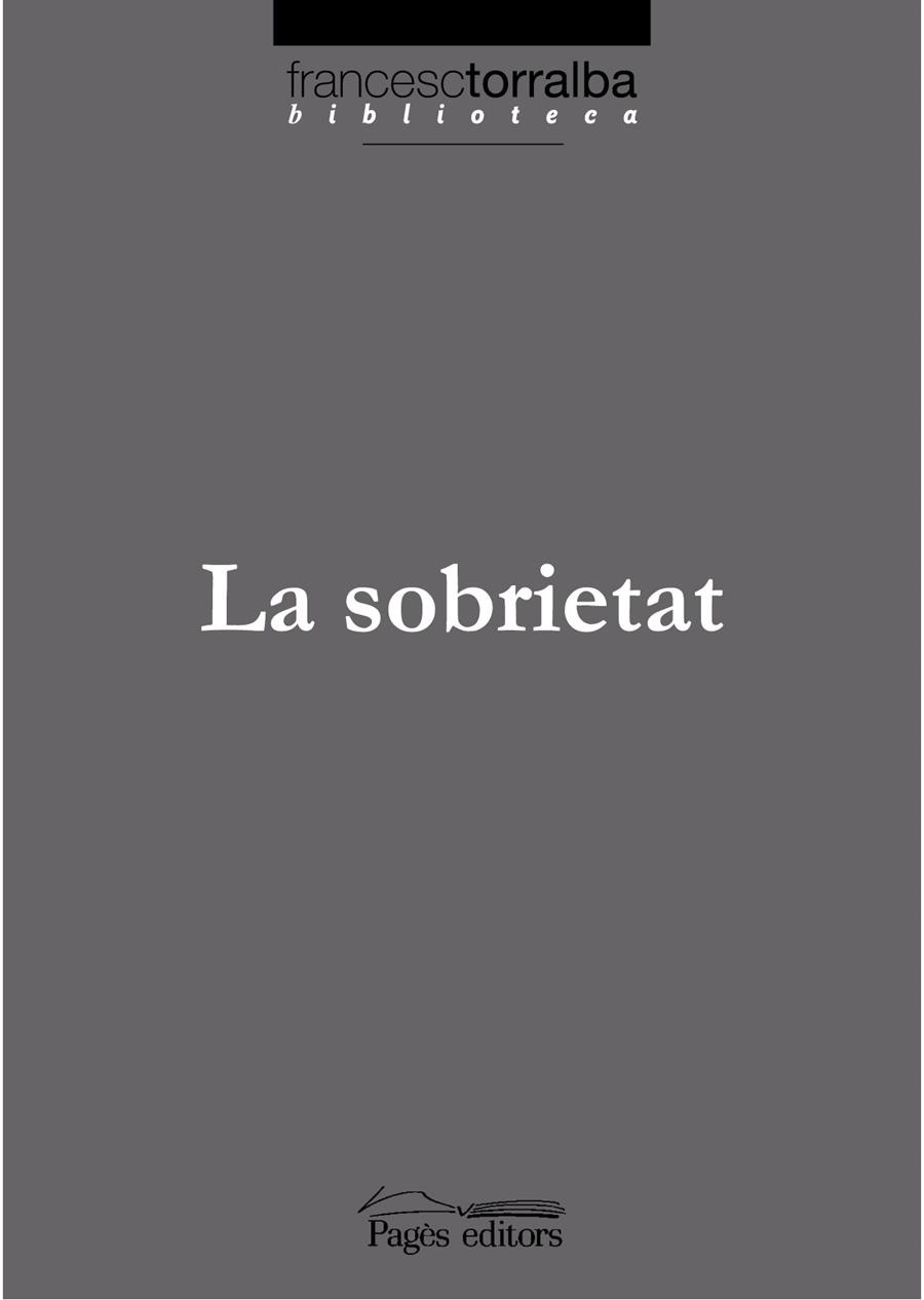 La sobrietat | 9788497796163 | Torralba Rosselló, Francesc | Llibres.cat | Llibreria online en català | La Impossible Llibreters Barcelona