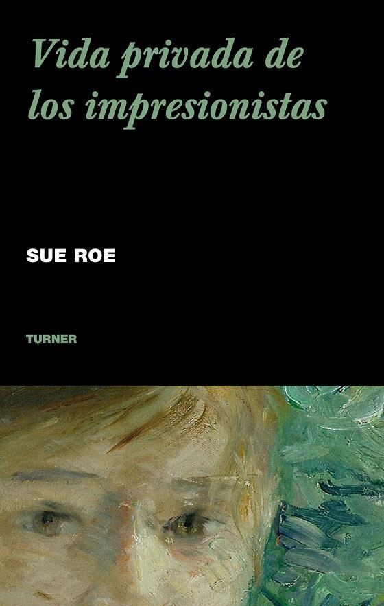 VIDA PRIVADA DE LOS IMPRESIONISTAS | 9788475068121 | ROE, SUE | Llibres.cat | Llibreria online en català | La Impossible Llibreters Barcelona