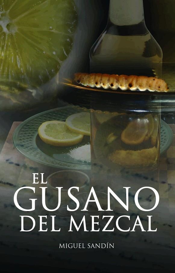 GUSANO DEL MEZCAL, EL | 9788423690817 | SANDIN, MIGUEL | Llibres.cat | Llibreria online en català | La Impossible Llibreters Barcelona