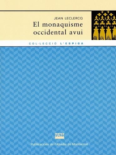 El monaquisme occidental avui | 9788478264094 | Leclercq, Jacques | Llibres.cat | Llibreria online en català | La Impossible Llibreters Barcelona