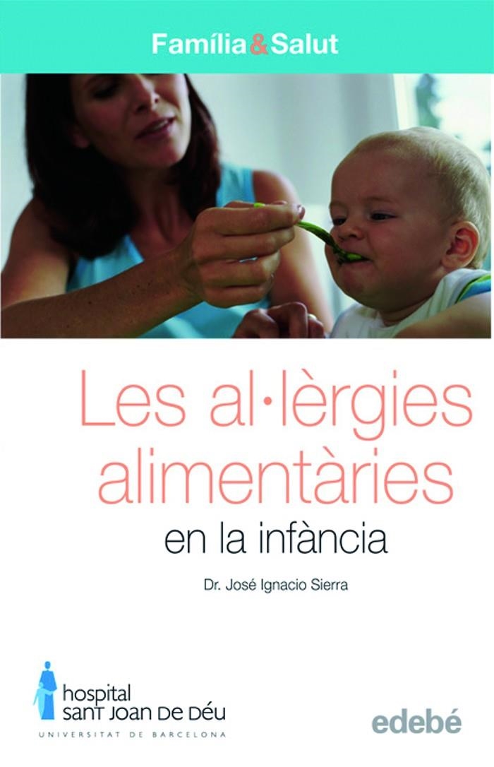 AL·LERGIES ALIMENTARIES EN LA INFANCIA, LES | 9788423683079 | SIERRA, JOSE IGNACIO | Llibres.cat | Llibreria online en català | La Impossible Llibreters Barcelona