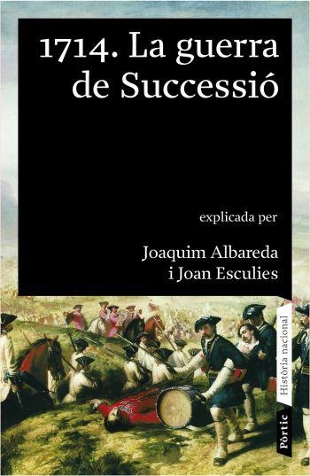 1714. La guerra de Successió | 9788498090390 | Albareda, Joaquim ; Esculies, Joan | Llibres.cat | Llibreria online en català | La Impossible Llibreters Barcelona