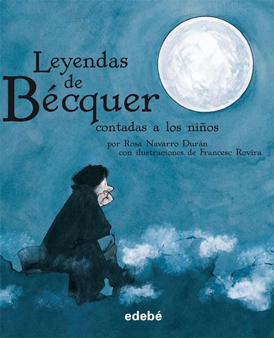 LEYENDAS DE BECQUER CONTADAS A LOS NIÑOS | 9788423688180 | NAVARRO DURAN, ROSA | Llibres.cat | Llibreria online en català | La Impossible Llibreters Barcelona