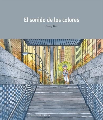 SONIDO DE LOS COLORES, EL | 9788493559182 | LIAO, JIMMY | Llibres.cat | Llibreria online en català | La Impossible Llibreters Barcelona