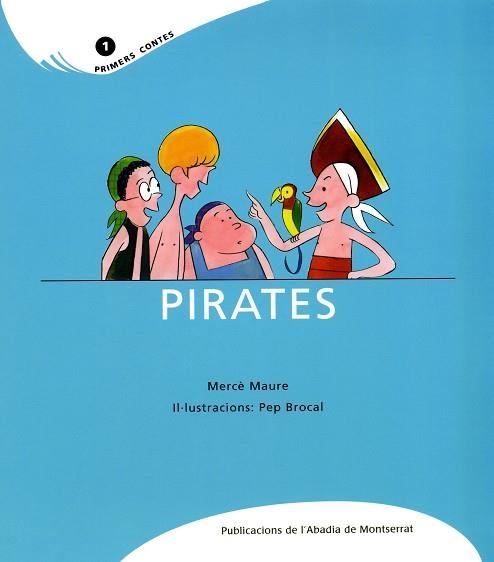 PIRATES -PRIMERS CONTES- | 9788484159834 | MAURE, MARCE/BROCAL, PEP | Llibres.cat | Llibreria online en català | La Impossible Llibreters Barcelona