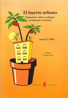 HUERTO URBANO, EL | 9788476285077 | VALLES, JOSEP M. | Llibres.cat | Llibreria online en català | La Impossible Llibreters Barcelona