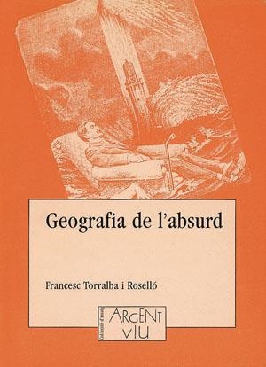 Geografia de l'absurd | 9788479351328 | Torralba Rosselló, Francesc | Llibres.cat | Llibreria online en català | La Impossible Llibreters Barcelona