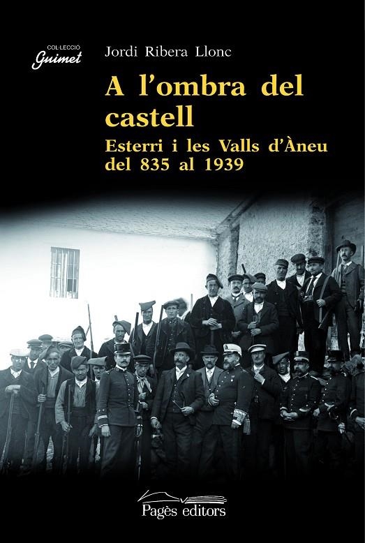 A l'ombra del castell. Esterri i les Valls d'Àneu del 835 al 1939 | 9788497795968 | Ribera Llonc, Jordi | Llibres.cat | Llibreria online en català | La Impossible Llibreters Barcelona