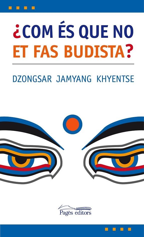 ¿Com és que no et fas budista? | 9788497795975 | Dzongsar Jamyang Khyentse | Llibres.cat | Llibreria online en català | La Impossible Llibreters Barcelona