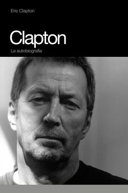 CLAPTON.LA AUTOBIOGRAFIA | 9788496879140 | CLAPTON, ERIC | Llibres.cat | Llibreria online en català | La Impossible Llibreters Barcelona