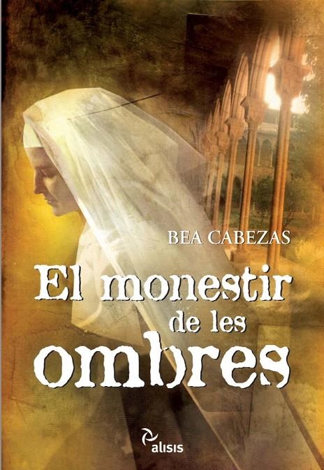 El monestir de les ombres | 9788496767980 | Cabezas, Bea | Llibres.cat | Llibreria online en català | La Impossible Llibreters Barcelona