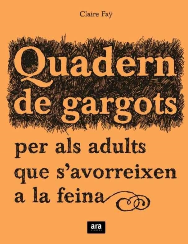 Quadern de gargots per als adults que s'avorreixen a la feina | 9788492406241 | Faÿ, Claire | Llibres.cat | Llibreria online en català | La Impossible Llibreters Barcelona