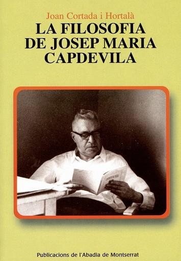 La filosofia de Josep Maria Capdevila | 9788472027114 | Cortada i Hortalà, Joan | Llibres.cat | Llibreria online en català | La Impossible Llibreters Barcelona